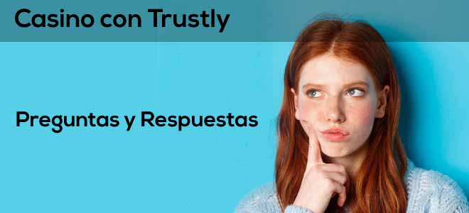 preguntas frecuentes sobre casino trustly