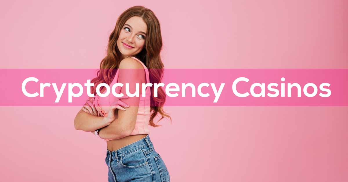 Cryptocurrency Casinos