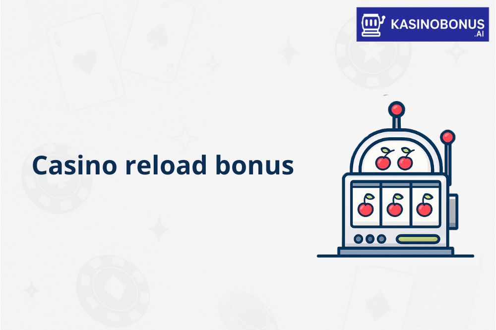 Casino reload bonus